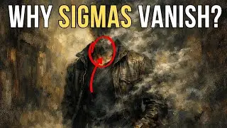 Why Sigma Males Vanish? (The Dark Reality)