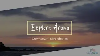 Explore Aruba - Downtown Vibes | San Nicolas