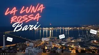 *BARI* - LA LUNA ROSSA 4K 30FPS 100mt (rise up 5')