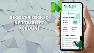 HOW TO RECOVER A LOCKED NERDWALLET ACCOUNT