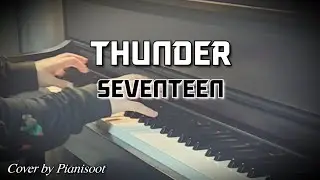 SEVENTEEN 세븐틴 - THUNDER (Piano Cover)