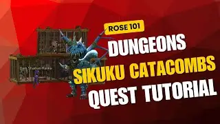 Rose 101: Beginner's Guide &ndash; Sikuku Catacombs Quest Guide
