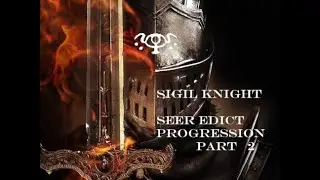 I HAVE FOUND AN ARTIFACT IN MY PROGRESSION, Rogue lineage Seer Edict Progr Part 2 Sigil Knight Patch
