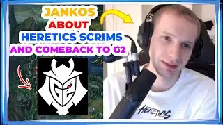 Jankos About HERETICS SCRIMS and COMEBACK to G2 👀