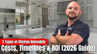 The 3 Types of Kitchen Remodels: Costs, Timelines & ROI (2026 Guide)