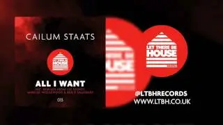 Cailum Staats - All I Want (Original Mix)