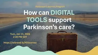 Parkinson's Journey - How can digital tools support Parkinson’s care?