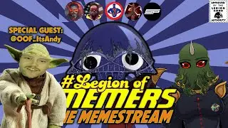 Legion Of Memers Memestream Ep. 96 OofItsAndy