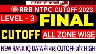 RRB NTPC LEVEL 3 ALL ZONE WISE CUTOFF || NEW RANK IQ DATA CUTOFF LEVEL 3 || ALL ZONE WISE CUTOFF