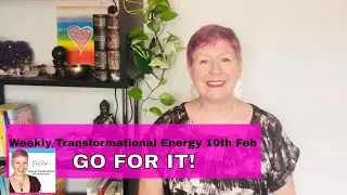 Weekly Transformational Energy Reading 10th Feb | ITS OK TO WANT MORE | GO FOR IT | MAKE THE CHANGES
