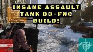 INSANE ASSAULT TANK 1.5 D3-FNC BUILD!  (The Division)