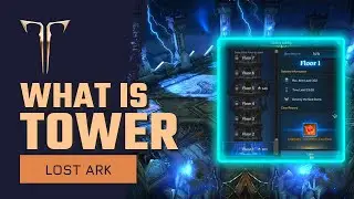 Lost Ark Tower Beginners Guide | New Player Tutorial | Endgame Content | PvE Dungeon 100 Floors