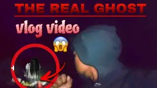 VLOG VIDEO  THE REAL GHOST😱😱 || TIME 1.30.A.M  || NIGHT SEEN 😱 GHOST || #ghost  #night #video 