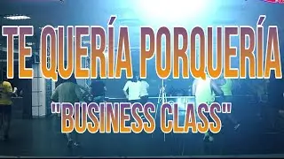 Te Quer&iacute;a Porquer&iacute;a // Business Class 🇧🇴// Coreograf&iacute;a: Chris R&iacute;os