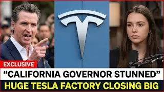 🚨 California Governor Stunned! Tesla Announces Massive Factory Closure &mdash; What&rsquo;s Next?