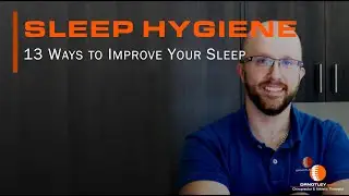Improve your sleep with these 13 tips - Dr Notley Winnipeg Chiropractor & Athletic Therapist