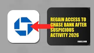 How To Regain Access To Chase Bank After Suspicious Activity 2026 (STEP BY STEP)