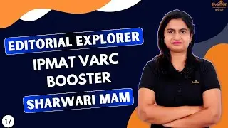EDITORIAL EXPLORER: IPMAT VARC BOOSTER | Part -17 | Sharwari Amte