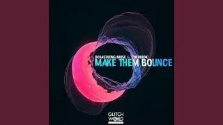 Make Them Bounce (Extended Version)