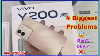 vivo Y200 5g problems | 4 biggest problems in vivo Y200 5g | don’t buy ?