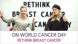 On World Cancer Day - Rethink Breast Cancer
