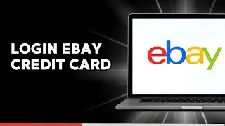 How to Login eBay Credit Card Account Online