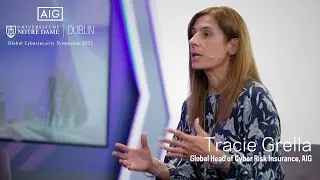 Tracie Grella | AIG & University of Notre Dame Dublin 🌐 Global Cybersecurity Symposium