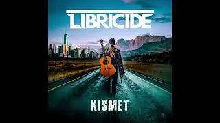 Libricide - Kismet (Stay Crazy Forever) *NEW SINGLE 2026*