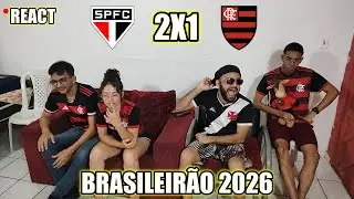 REAÇÕES FLAMENGUISTAS SÃO PAULO 2 X 1 FLAMENGO BRASILEIRÃO 2026