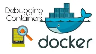 Debugging Containers in Docker
