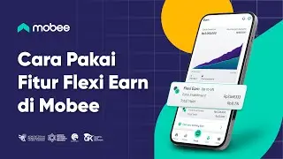 Cara Menggunakan Flexi Earn di Mobee