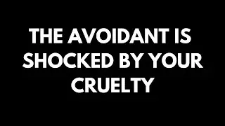 Your Cutoff Game Is Ruthless, The Avoidant is Shocked.