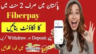 How To Make Fiberpay Account in Pakistan || Fiberpay ka account kesy banay @technicalazlanch