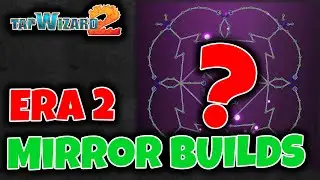 Era 2 Great Mirror Builds // TAP WIZARD 2 Beginners guide/Tutorial and Tips
