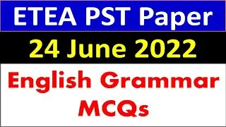 English Grammar MCQs ETEA PST Paper Today 24 June 2022 Test| English MCQs ETEA AJK NTS PSC PPSC FPSC