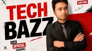 OFFICIAL CHANNEL INTRO | TECH BAZZ