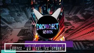 Convex - 4U (feat. Jex Jordyn)🎶