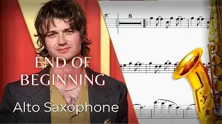 End of Beginning &ndash; Alto Saxophone Sheet Music | Djo (Scrolling Score)