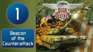 SEEK AND DESTROY - Part 1 - Beacon of the Counterattack