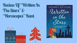 Review Of &ldquo;Written In The Stars&rdquo; & &ldquo;Horoscopes&rdquo; Rant #christmas #books #bookreview #fyp 