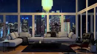 Luxury DC Apartment | Rain on Window Sounds For Sleeping | Living Room Ambience | 3Hrs