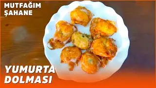 Yumurta Dolması - Özlem & Yasin ile Mutfağım Şahane