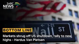 Bottom Line | Markets shrug off US shutdown, rally to new highs - Hardus Van Pletsen