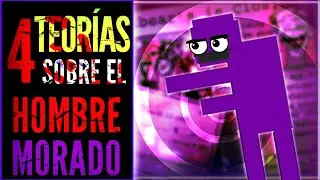 4 TEORÍAS Sobre El HOMBRE MORADO | ¿Qué Hizo Enloquecer A William Afton?