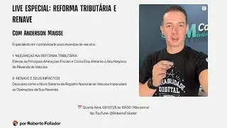 LIVE ESPECIAL: REFORMA TRIBUT&Aacute;RIA E RENAVE