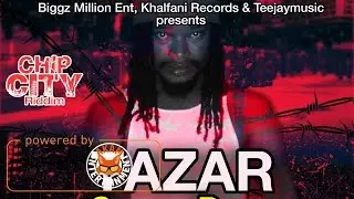 Tazar - Cawn Dem (Raw) [Chip City Riddim] December 2016