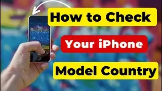 How to check your iPhone model country