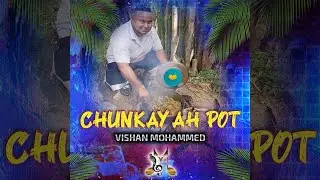 Vishan Mohammed - Chunkay Ah Pot (Chutney Soca 2021)