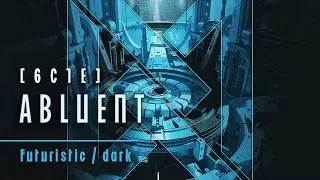 6C1E Abluent | Obscure Atmospheric Sci-Fi Ambience