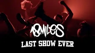 18 MILES - LAST SHOW EVER [AFTERMOVIE]
